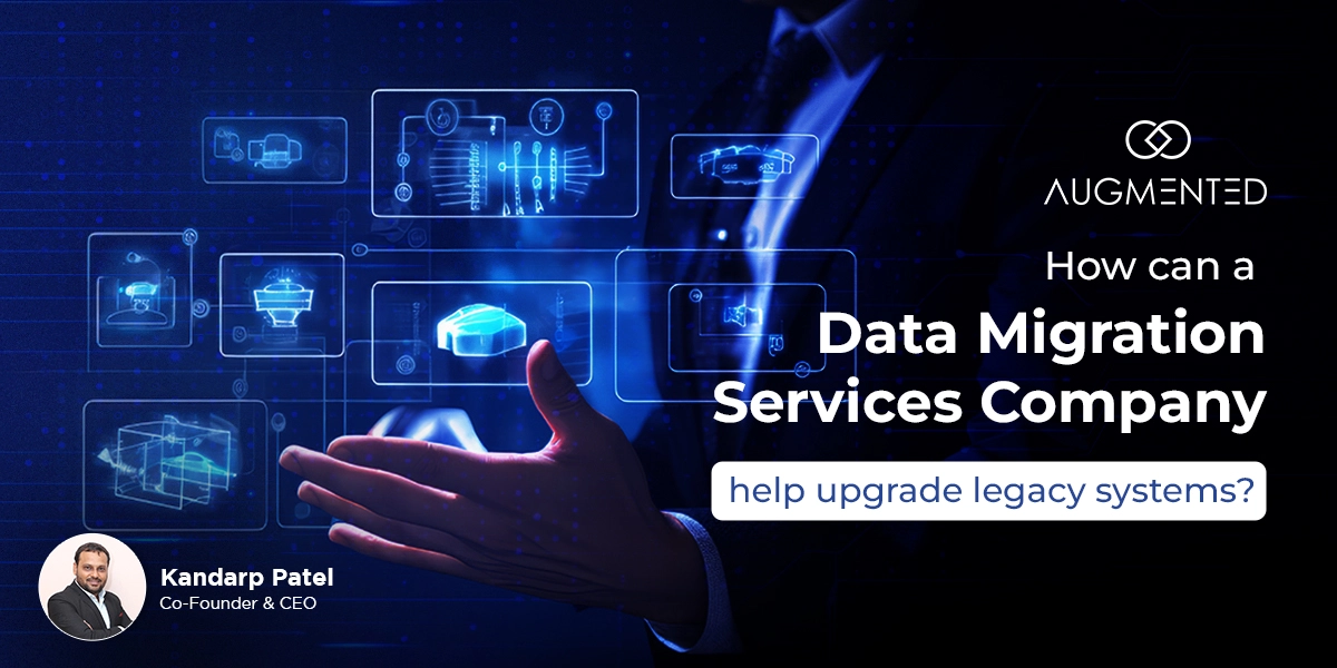 data migration services company help upgrade legacy systems