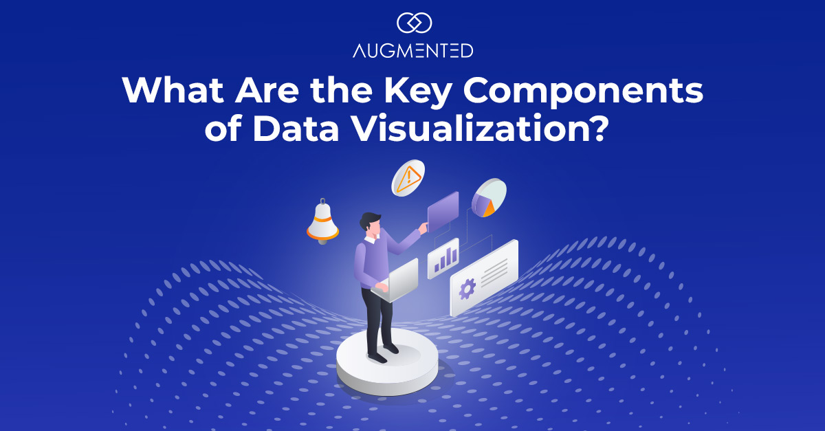 key components of data visualization