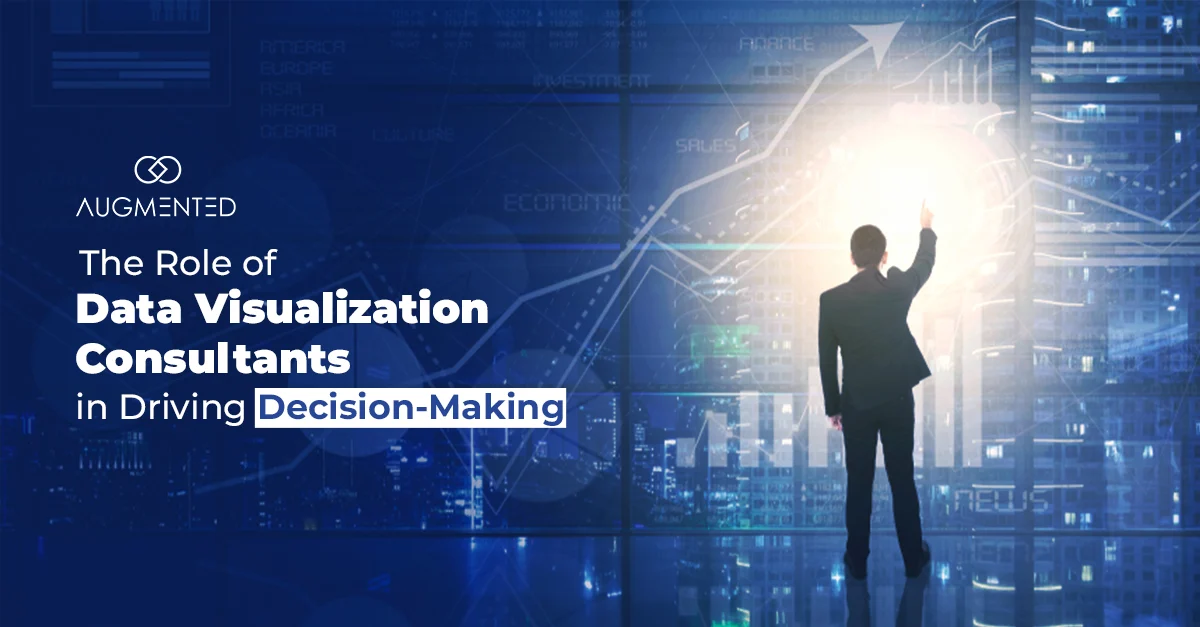 Role of Data Visualization Consultants in Driving Decision-Making