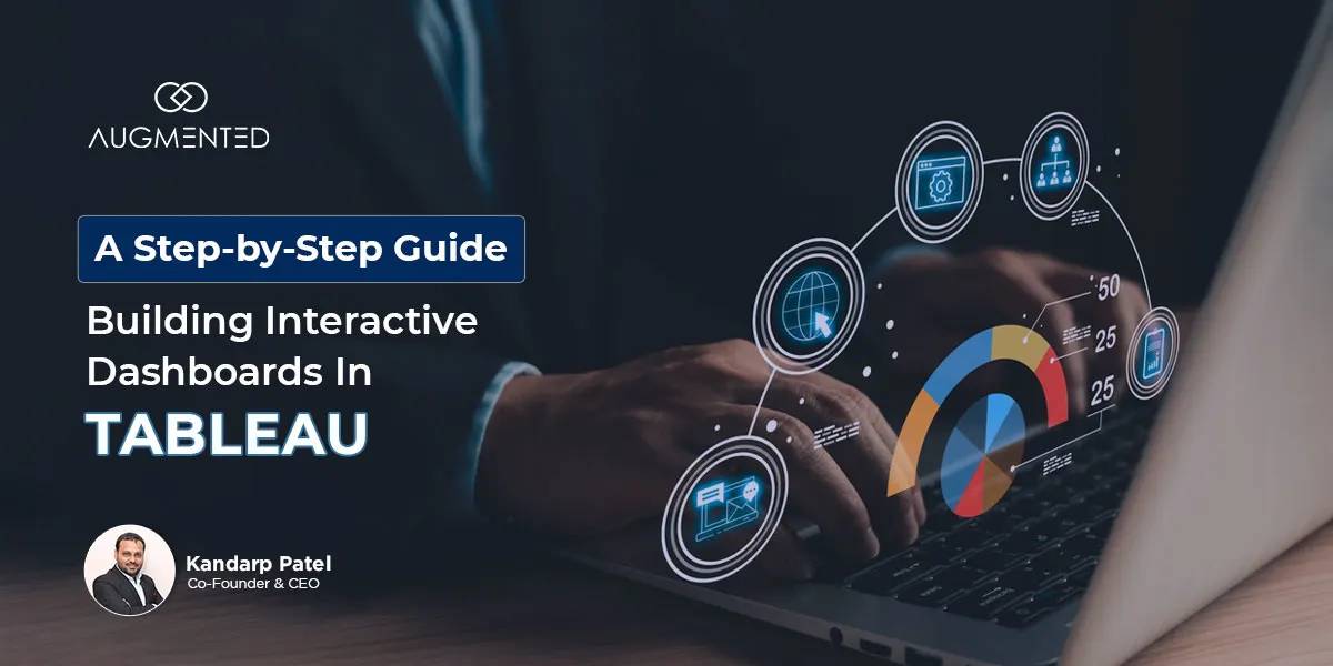 building interactive dashboards in tableau a step by step guide